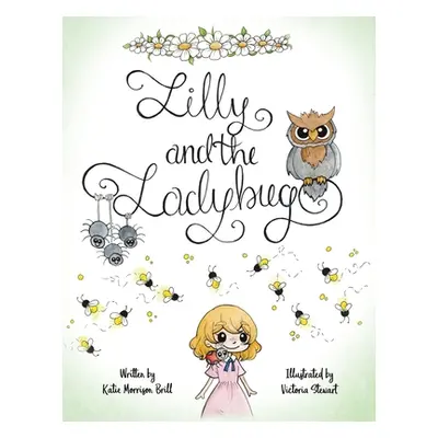 "Lilly and the Ladybug" - "" ("Brill Katie Morrison")(Paperback)