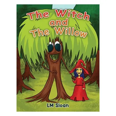 "The Witch and the Willow" - "" ("Sloan LM")(Paperback)