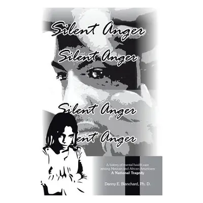 "Silent Anger" - "" ("Blanchard Danny E.")(Paperback)