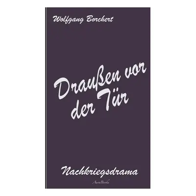 "Drauen vor der Tr" - "" ("Borchert Wolfgang")(Paperback)