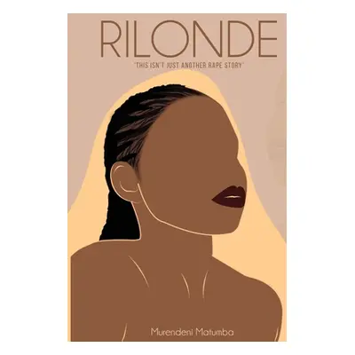 "Rilonde: This isn't just another rape story." - "" ("Matumba Murendeni")(Paperback)