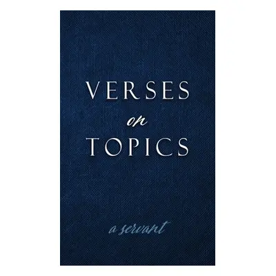 "Verses on Topics" - "" ("Servant A.")(Pevná vazba)