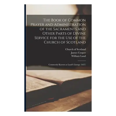 "The Book of Common Prayer and Administration of the Sacraments and Other Parts of Divine Servic