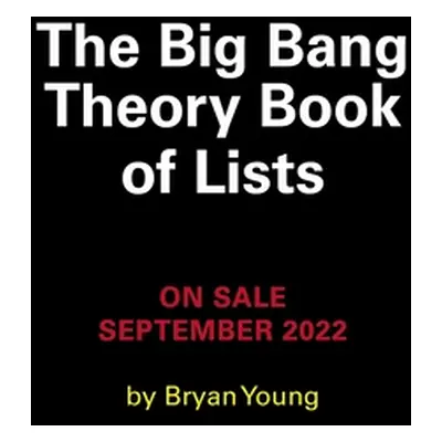 "The Big Bang Theory Book of Lists: The Official Guide to Characters, Quotes, Timelines, and Mem