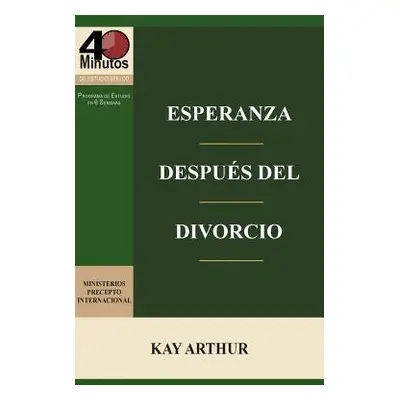 "Esperanza Despus del Divorcio (6 Lecciones) / Finding Hope after Divorce (6-week study)" - "" (