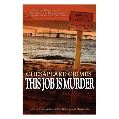 "Chesapeake Crimes: This Job Is Murder" - "" ("Andrews Donna")(Paperback)