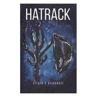 "Hatrack" - "" ("Beakhouse Steven S.")(Pevná vazba)