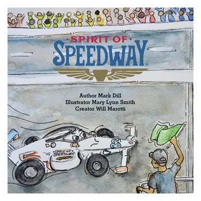 "Spirit of Speedway" - "" ("Dill Mark")(Paperback)