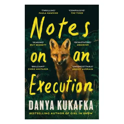 "Notes on an Execution" - "The bestselling thriller that everyone is talking about" ("Kukafka Da