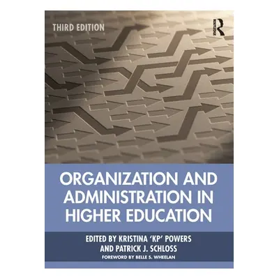 "Organization and Administration in Higher Education" - "" ("Powers Kristina 'Kp'")(Paperback)