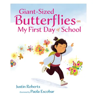 "Giant-Sized Butterflies on My First Day of School" - "" ("Roberts Justin")(Pevná vazba)