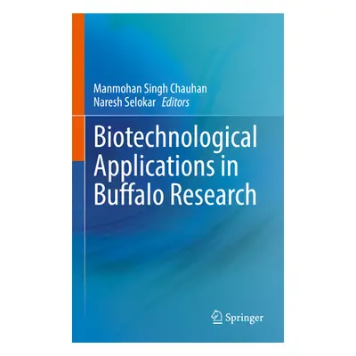 "Biotechnological Applications in Buffalo Research" - "" ("Chauhan Manmohan Singh")(Pevná vazba)