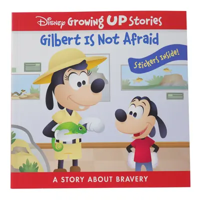 "Disney Growing Up Stories: Gilbert Is Not Afraid: A Story about Bravery" - "" ("Maruyama Jerrod