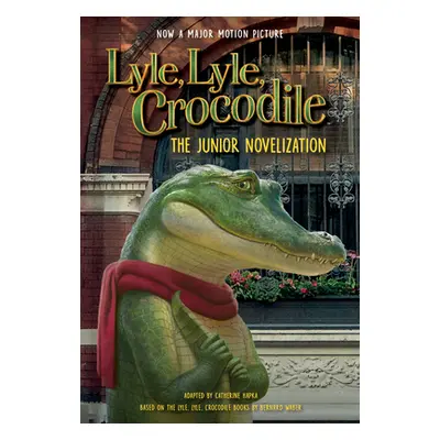 "Lyle, Lyle, Crocodile: The Junior Novelization" - "" ("Waber Bernard")(Paperback)