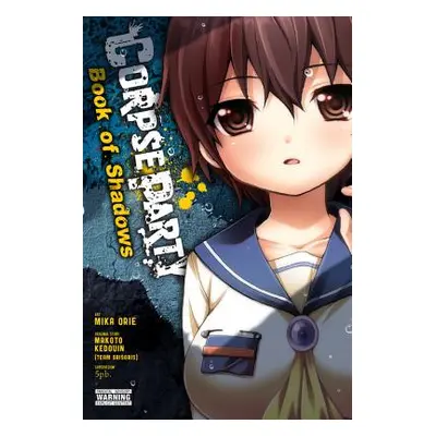 "Corpse Party: Book of Shadows" - "" ("Kedouin Makoto")(Paperback)