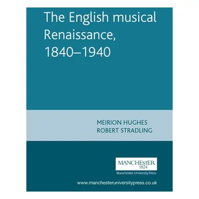 "English Musical Renaissance, 1840-1940" - "" ("Hughes Meirion")(Paperback)