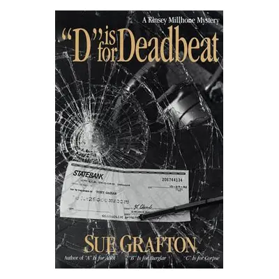 "D Is for Deadbeat: A Kinsey Millhone Mystery" - "" ("Grafton Sue")(Pevná vazba)