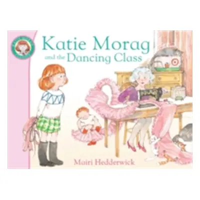 "Katie Morag and the Dancing Class" - "" ("Hedderwick Mairi")(Paperback / softback)