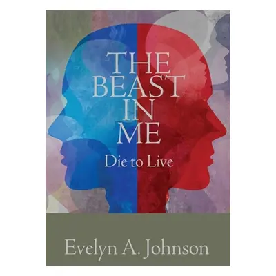 "The Beast in Me: Die to Live" - "" ("Johnson Evelyn A.")(Paperback)