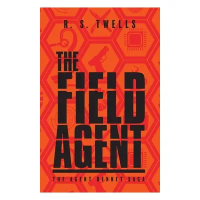 "The Field Agent" - "" ("Twells R. S.")(Paperback)