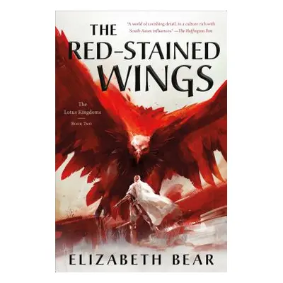 "The Red-Stained Wings: The Lotus Kingdoms, Book Two" - "" ("Bear Elizabeth")(Paperback)