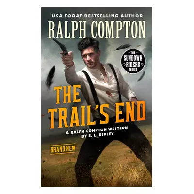 "Ralph Compton the Trail's End" - "" ("Ripley E. L.")(Mass Market Paperbound)