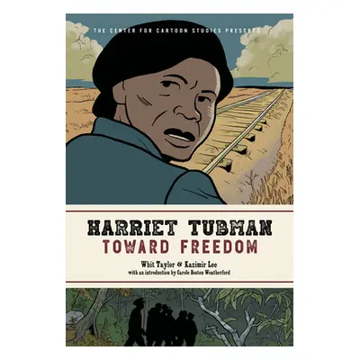 "Harriet Tubman: Toward Freedom" - "" ("Taylor Whit")(Pevná vazba)