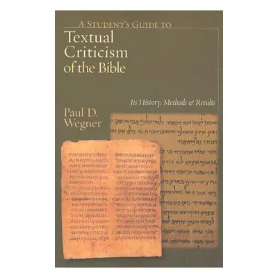 "A Student's Guide to Textual Criticism of the Bible: Its History, Methods and Results" - "" ("W