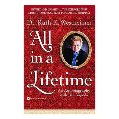 "All in a Lifetime" - "" ("Westheimer Ruth")(Paperback)