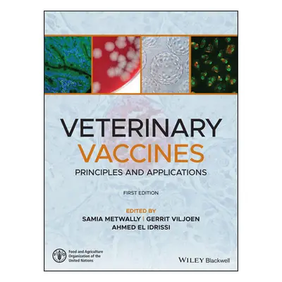 "Veterinary Vaccines: Principles and Applications" - "" ("Metwally Samia")(Pevná vazba)