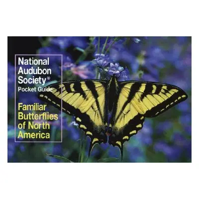 "National Audubon Society Pocket Guide: Familiar Butterflies of North America" - "" ("National A