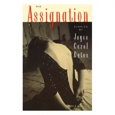 "The Assignation: Stories" - "" ("Oates Joyce Carol")(Paperback)