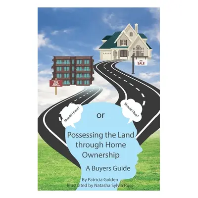 "Possessing The Land Through Homeownership: (A Buyer's Guide)" - "" ("Russ Sylvia")(Paperback)