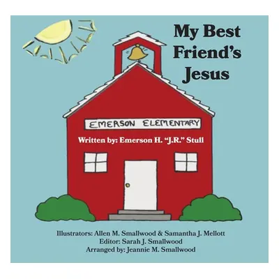 "My Best Friend's Jesus" - "" ("Stull Emerson H. J. R.")(Paperback)