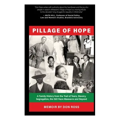 "Pillage of Hope: A Family History from the Trail of Tears, Slavery, Segregation, the 1921 Race 