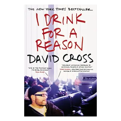 "I Drink for a Reason" - "" ("Cross David")(Paperback)