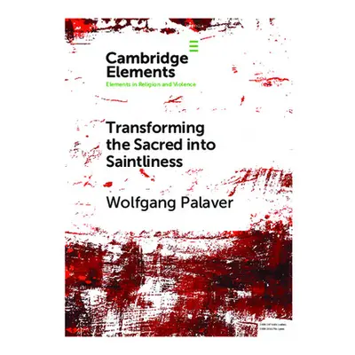 "Transforming the Sacred into Saintliness" - "" ("Palaver Wolfgang")(Paperback)