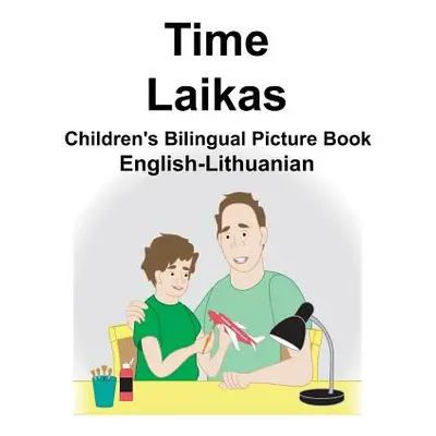 "English-Lithuanian Time/Laikas Children's Bilingual Picture Book" - "" ("Carlson Suzanne")(Pape