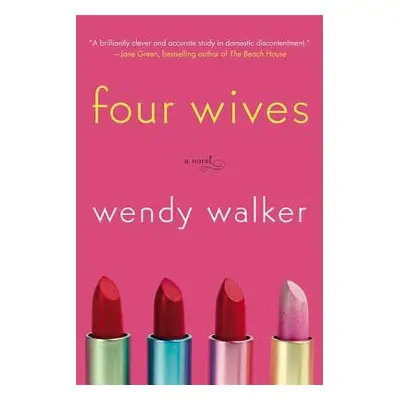 "Four Wives" - "" ("Walker Wendy")(Paperback)