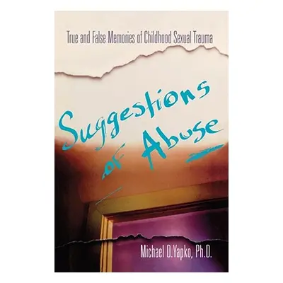 "Suggestions of Abuse" - "" ("Yapko Michael")(Paperback)