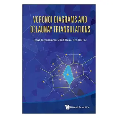 "Voronoi Diagrams and Delaunay Triangulations" - "" ("Aurenhammer Franz")(Pevná vazba)