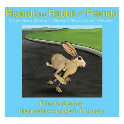 "Ricardo the Rabbit and Friends: One of a Series Devoted to Correcting Speech Delays in Children