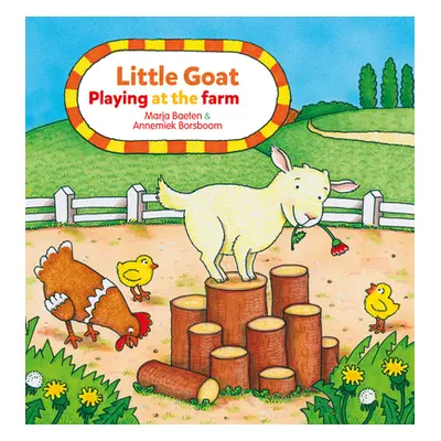 "Little Goat. Playing at the Farm" - "" ("Baeten Marja")(Board Books)