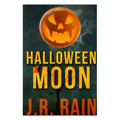 "Halloween Moon and Other Stories (Includes a Samantha Moon Story)" - "" ("Rain J. R.")(Paperbac