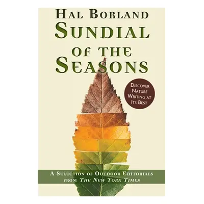 "Sundial of the Seasons: A Selection of Outdoor Editorials from The New York Times" - "" ("Borla