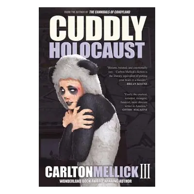 "Cuddly Holocaust" - "" ("Mellick Carlton III")(Paperback)