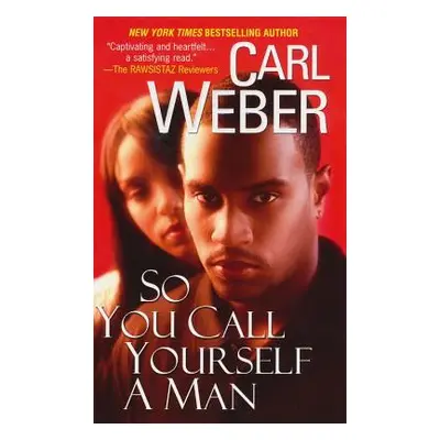 "So You Call Yourself a Man" - "" ("Weber Carl")(Paperback)