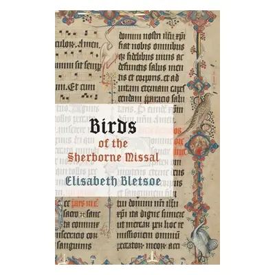 "Birds of the Sherborne Missal" - "" ("Bletsoe Elisabeth")(Paperback)