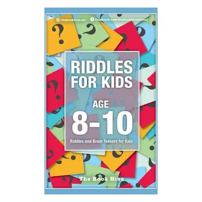 "Riddles for Kids Age 8-10: Riddles and Brain Teasers for Kids" - "" ("Smith Melissa")(Paperback