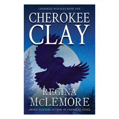 "Cherokee Clay" - "" ("McLemore Regina")(Paperback)